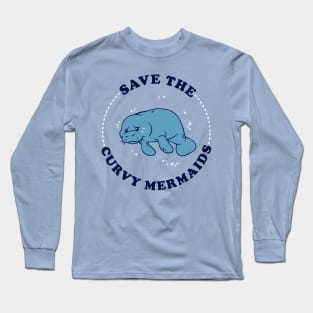 Save The Curvy Mermaids Long Sleeve T-Shirt